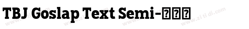 TBJ Goslap Text Semi字体转换 TBJ Goslap Text Semi字体转换